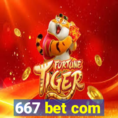 667 bet com